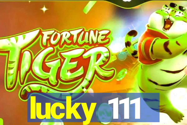 lucky 111
